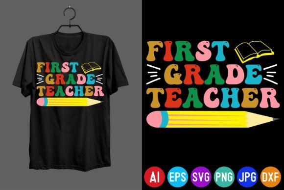 First Grade Teacher T-shirt Design