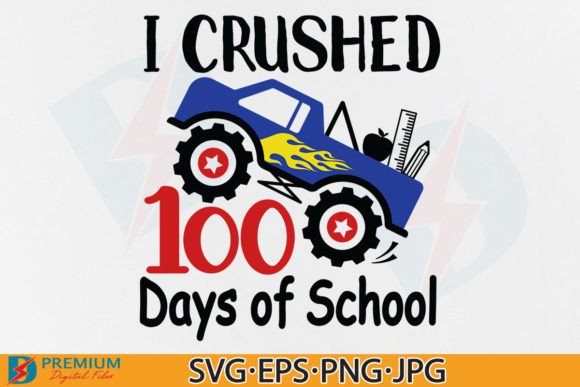 I Crushed 100 Days of School, Boy Shirt Graphics