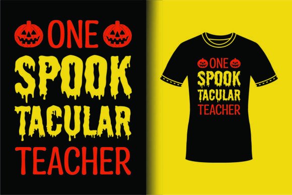 Ne Spooktacular Teacher Halloween Themed: Graphics and T-Shirt Designs