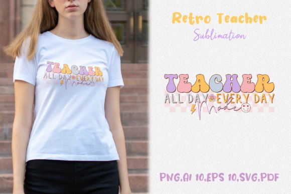 Teacher All Day Every Day Mode T-Shirt Design for Creative Projects
