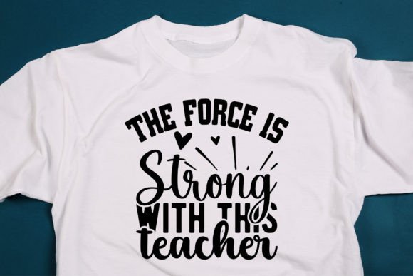 The Force is Strong with This Teacher Graphics